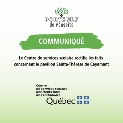 Le Centre de services scolaire rectifie les faits concernant le pavillon Sainte-Thérèse de Cayamant